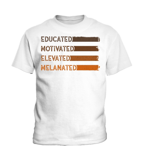 Educated Motivated Elevated Melanated Melanin Kids T-Shirt