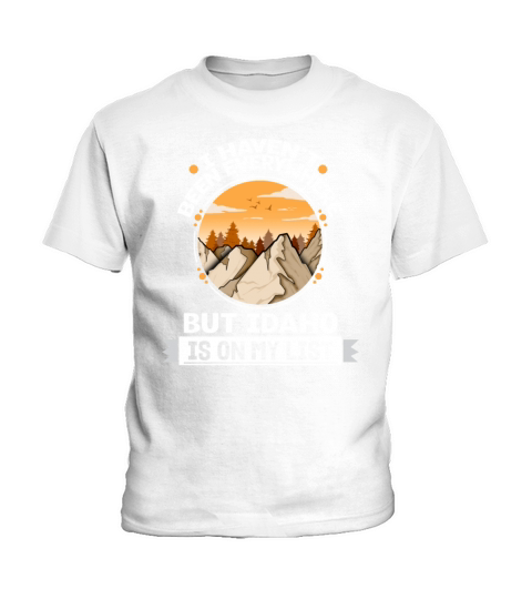 Idaho Is On My List Mountain Hiking Summit Hiker Kids T-Shirt