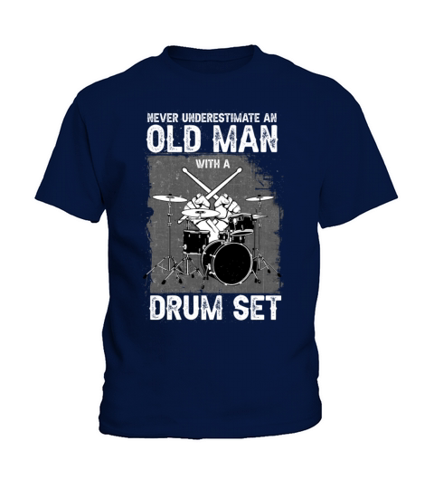 Never Underestimate An Old Man With A Drum Set Kids T-Shirt