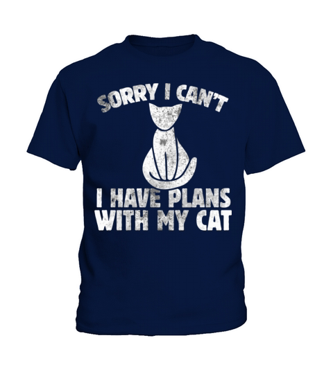 Sorry I CanT I Have Plans With My Cat Vintage Sty Kids T-Shirt