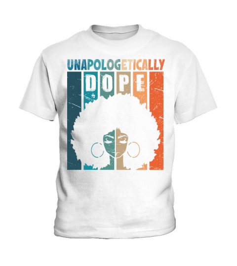 Unapologetically Dope Black History Month African Kids T-Shirt