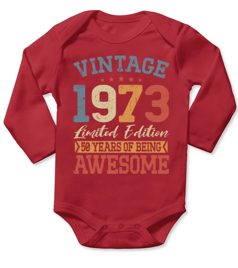 50th birthday vintage 1973 50 years being awesome Long Sleeve Baby One-Piece