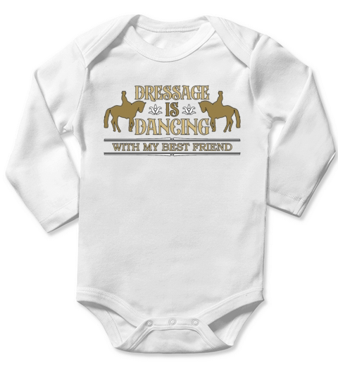 Dressage Is Dancing With My Horses Dressage Rider Long Sleeve Baby One-Piece