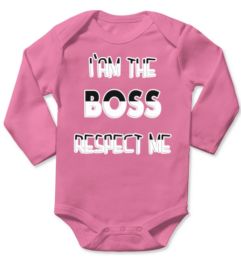 Iam the boss respect me Long Sleeve Baby One-Piece