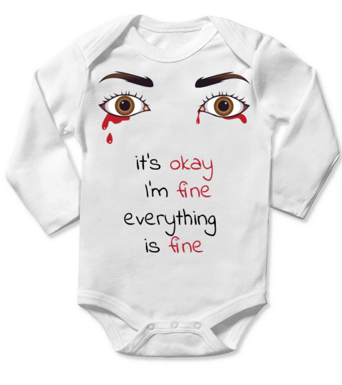 its okay Im fine everything is fine Long Sleeve Baby One-Piece