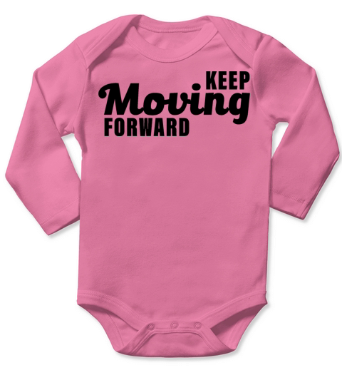Keep moving forward motivational artwork Long Sleeve Baby One-Piece