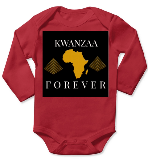 KWANZAA FOREVER CELEBRATE THE HOLIDAY WITH PRIDE Long Sleeve Baby One-Piece