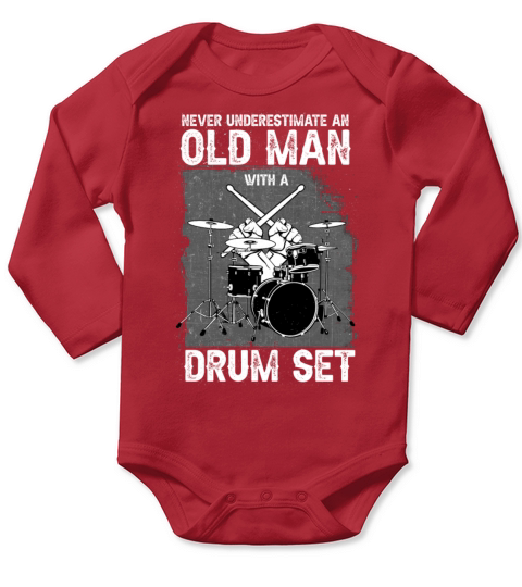 Never Underestimate An Old Man With A Drum Set Long Sleeve Baby One-Piece