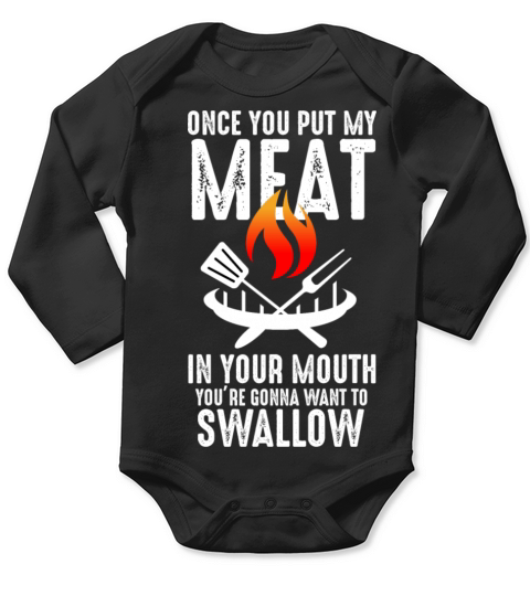 Put My Meat In Your Mouth Funny Quote Sarcastic BB Long Sleeve Baby One-Piece
