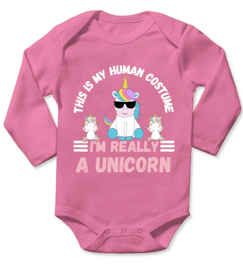 This is My Human Costume Im Really a Unicorn Long Sleeve Baby One-Piece