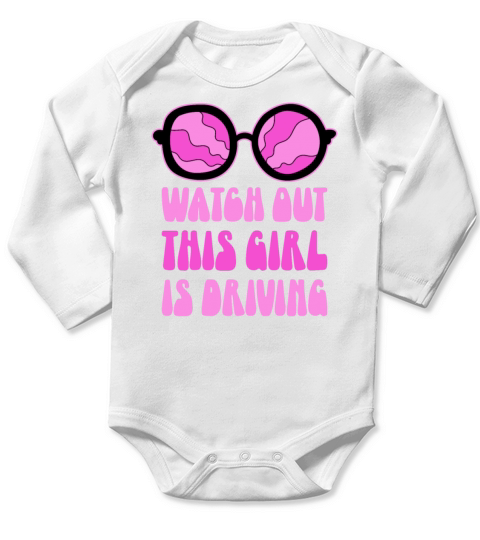 Watch Out This Girl Is Driving - Driving Exam Long Sleeve Baby One-Piece