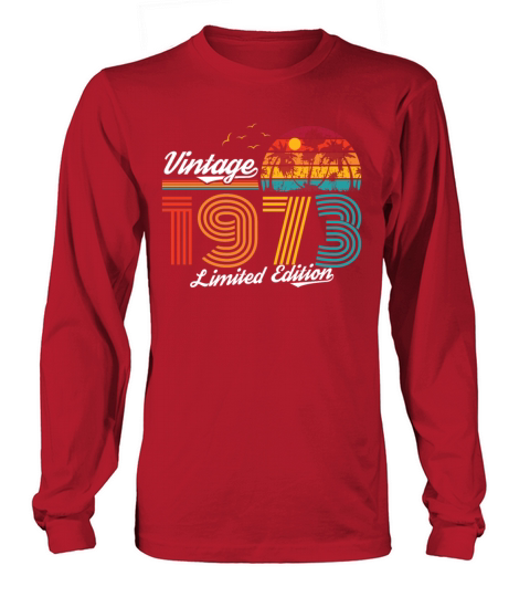 1973 Vintage born in Retro age Birthday gift idea Long sleeved Unisex