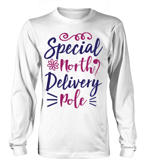 Christmas Special Delivery North Pole Long sleeved Unisex
