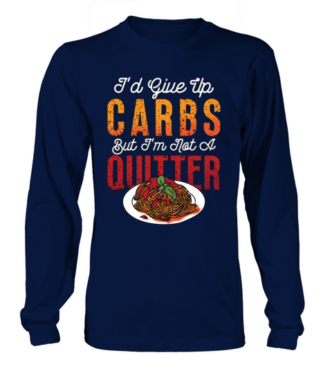 Low Carb Diet Id Give Up Carbs Healthy Lifestyle Long sleeved Unisex