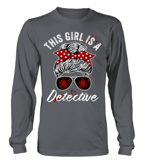 This Girl Is A Detective Long sleeved Unisex
