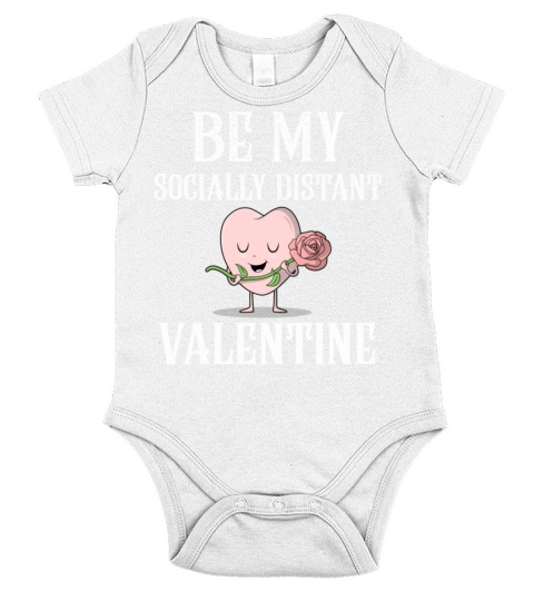 Be My Socially Distant Valentine Quarantine Valent Short Sleeve Baby One-Piece