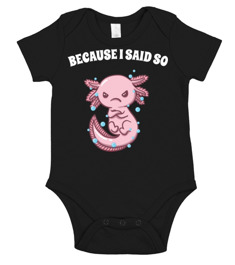 Because I Said So Funny Parents Humor Mom Dad Sarc Short Sleeve Baby One-Piece