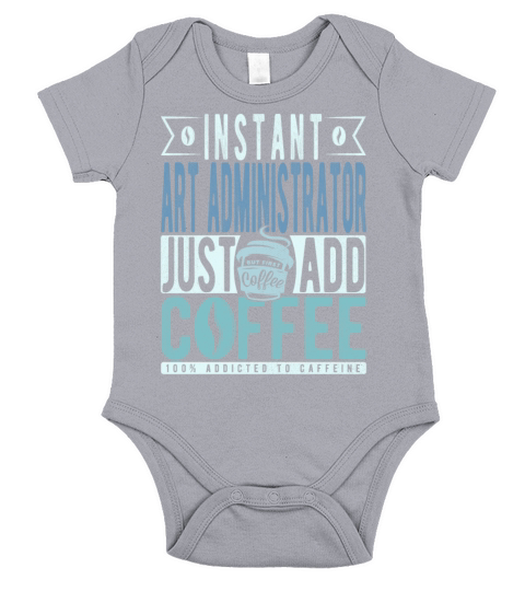 Instant Art Administrator Just Add Coffee Short Sleeve Baby One-Piece