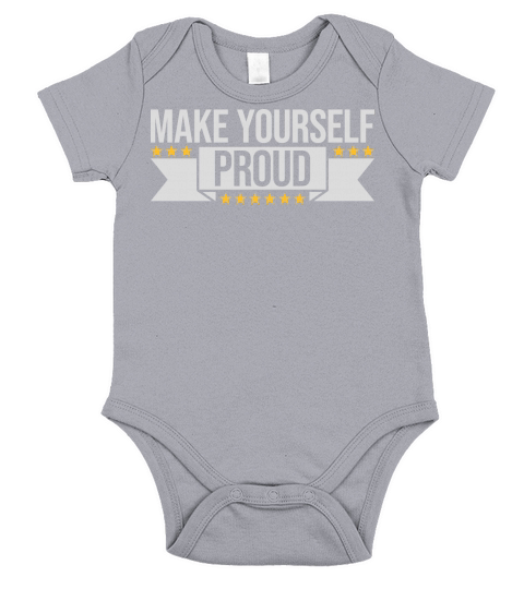 make yourself proud quote Short Sleeve Baby One-Piece