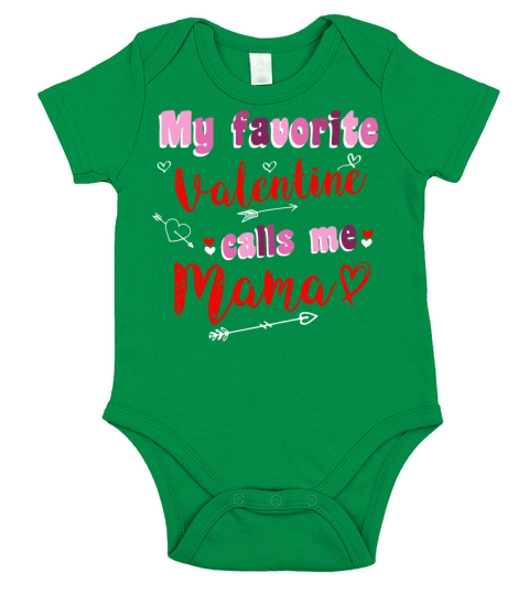 My Favorite Valentine Calls Me Mama Short Sleeve Baby One-Piece