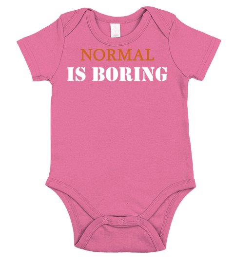 Normal is boring Short Sleeve Baby One-Piece