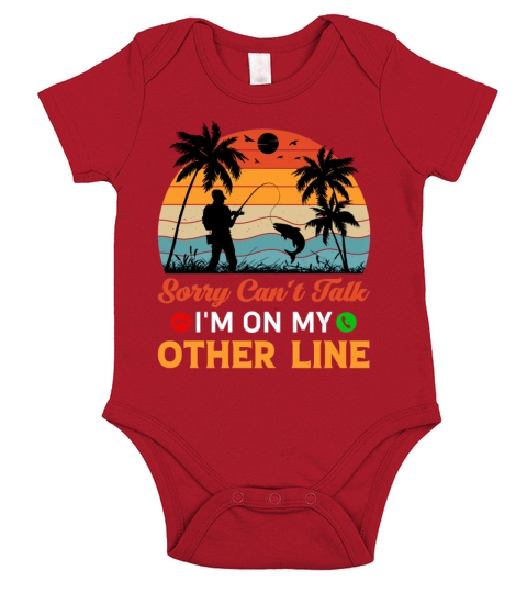 Sorry Can’t Talk I’m On My Other Line - Fishing Short Sleeve Baby One-Piece