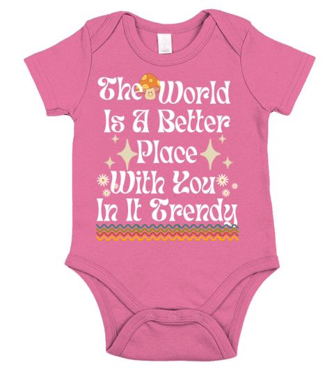 the World Is a Better Place with You in It Shirt Short Sleeve Baby One-Piece