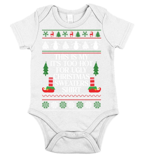 This Is My Its Too Hot For Ugly Christmas Sweater Short Sleeve Baby One-Piece
