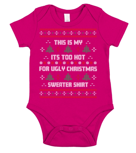 This Is My Its Too Hot For Ugly Christmas Sweater Short Sleeve Baby One-Piece
