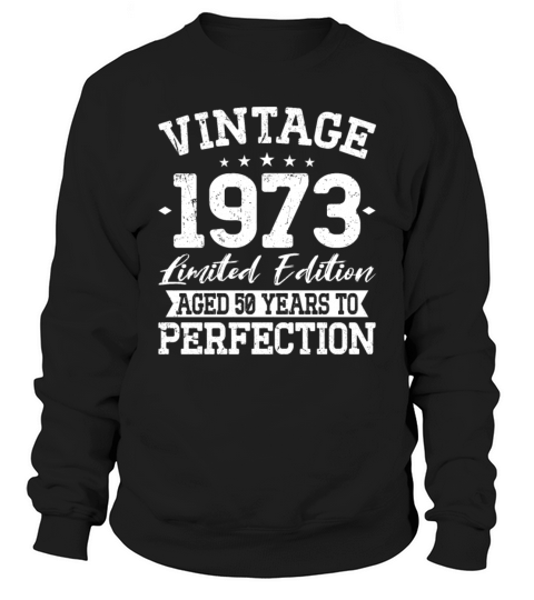 50th birthday vintage 1973 50 years Sweatshirt Unisex