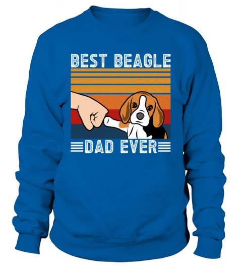 Best Beagle Dad Ever Sweatshirt Unisex