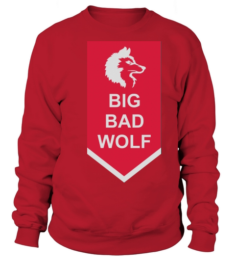 big bad wolf quote Sweatshirt Unisex