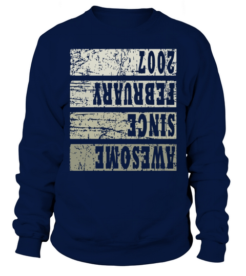 Born 2007 February 16th Birthday Gift Sweatshirt Unisex