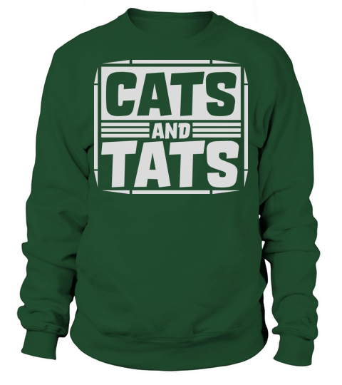cats and tats quote Sweatshirt Unisex