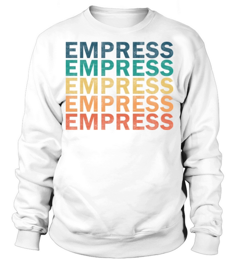 Empress Name T Shirt - Empress Vintage Retro Name Sweatshirt Unisex