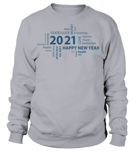 Happy New Year 2021 Sweatshirt Unisex