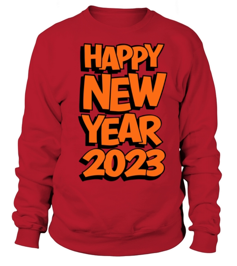 Happy New Year 2023 Sweatshirt Unisex