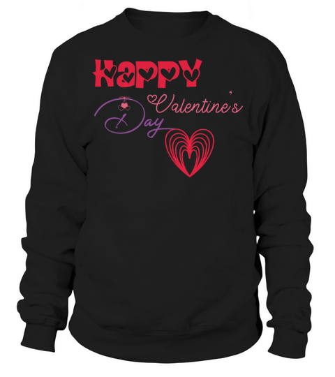 Happy Valentines Day Sweatshirt Unisex
