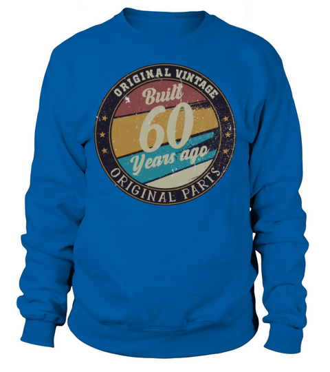 Original vintage built 60 years ago 1961 60th Sweatshirt Unisex