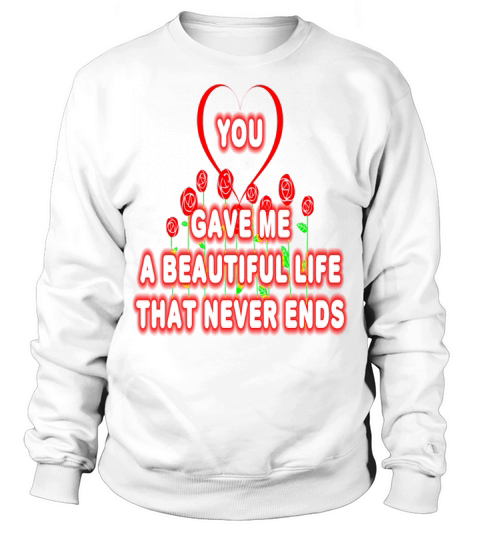 Valentines Day Quotes With Flowers Sweatshirt Unisex