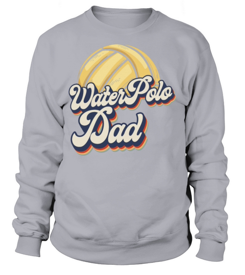 Water Polo Dad Retro Vintage Water Sweatshirt Unisex