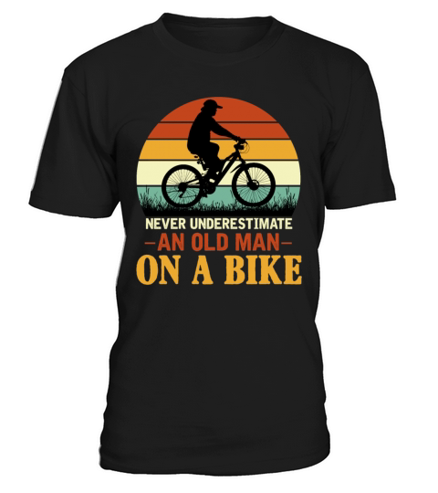 Never Underestimate Funny Quote An Old Man On A Bi T-Shirt Unisex