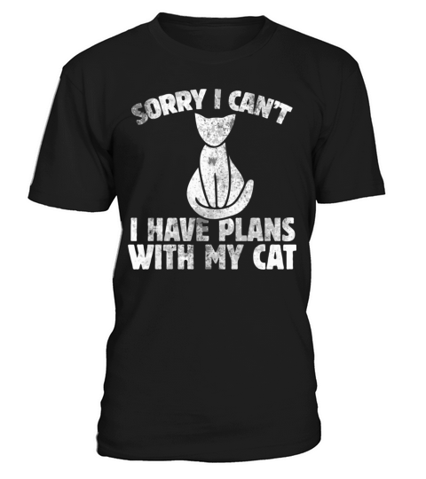 Sorry I CanT I Have Plans With My Cat Vintage Sty T-Shirt Unisex