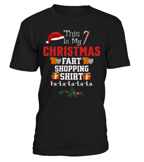 This Is My Christmas Fart Shopping Shirt T-Shirt Unisex