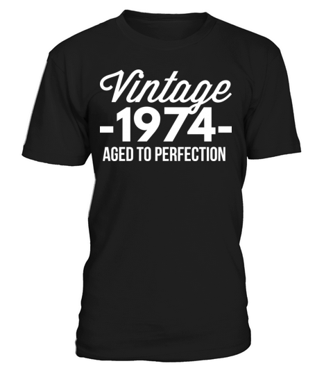 Vintage 1974 aged to perfection T-Shirt Unisex