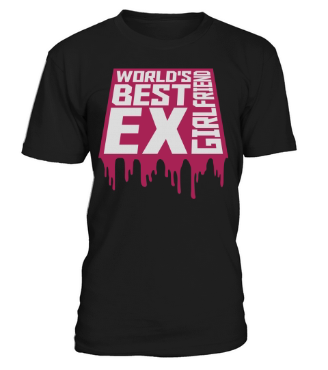 worlds best ex girlfriend T-Shirt Unisex