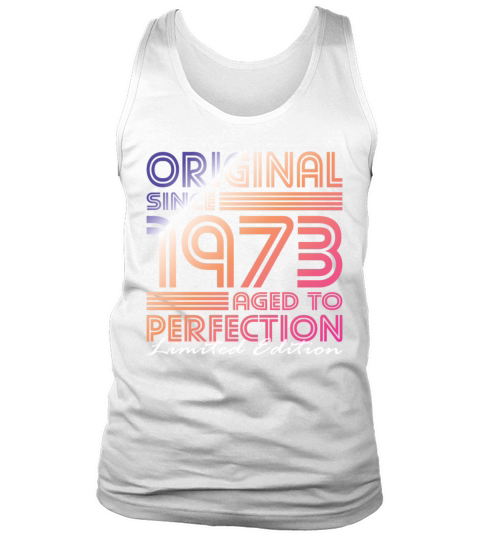 50th birthday vintage 1973 original since 1973 Tank Top Unisex