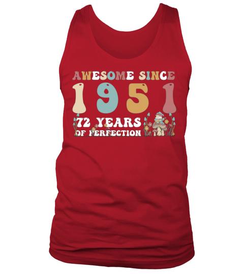 Awesome since 1951 72 Year of Perfection - 72nd Tank Top Unisex