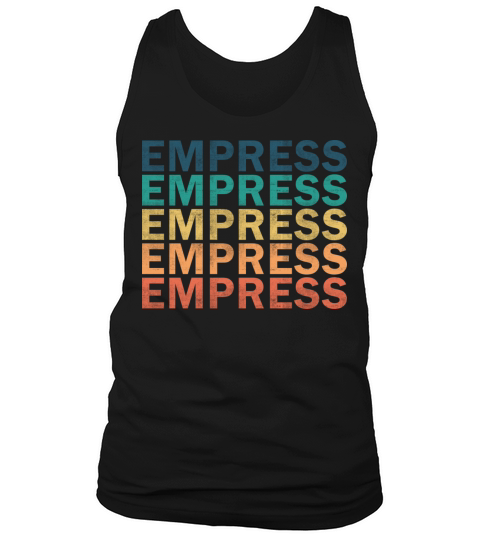 Empress Name T Shirt - Empress Vintage Retro Name Tank Top Unisex