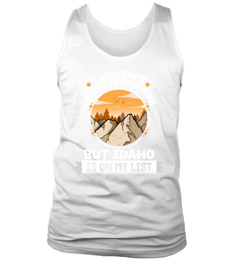 Idaho Is On My List Mountain Hiking Summit Hiker Tank Top Unisex